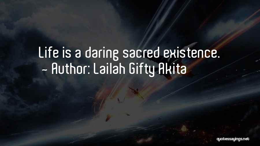 Daring Life Quotes By Lailah Gifty Akita