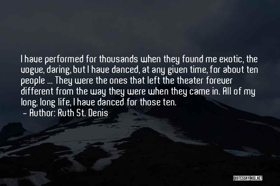 Daring Life Quotes By Ruth St. Denis