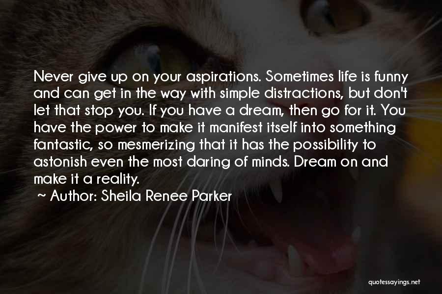 Daring Life Quotes By Sheila Renee Parker