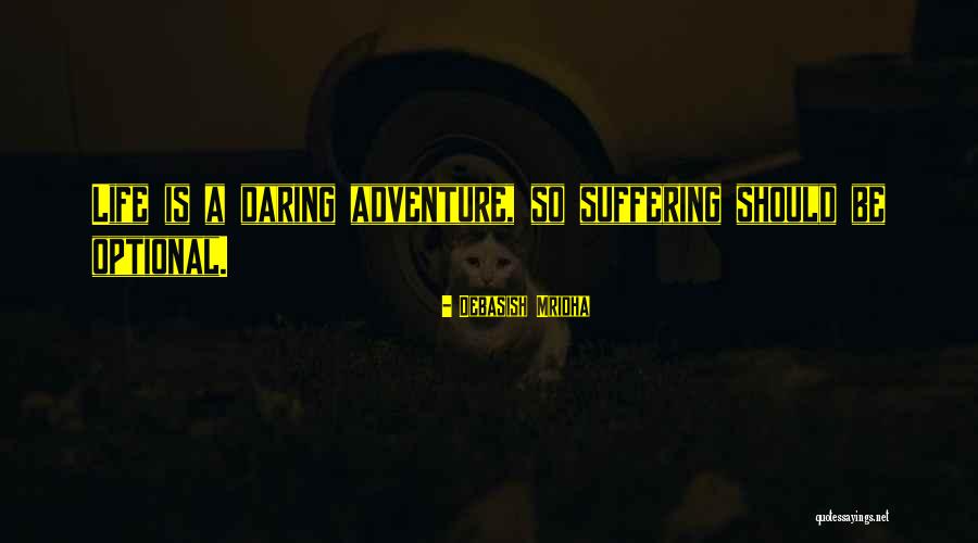 Daring Love Quotes By Debasish Mridha