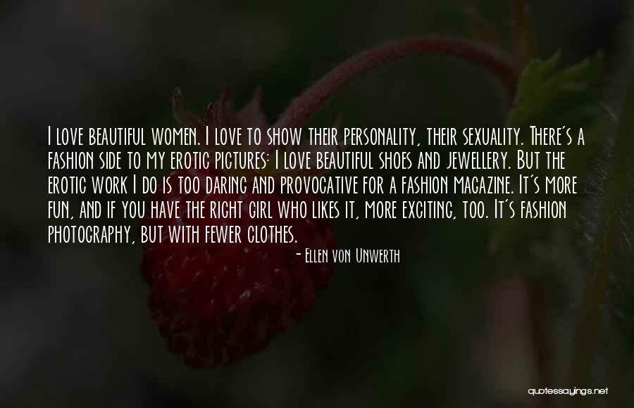Daring Love Quotes By Ellen Von Unwerth