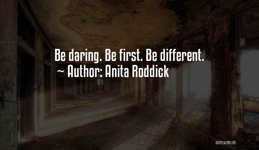 Daring To Be Different Quotes By Anita Roddick