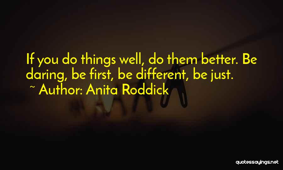 Daring To Be Different Quotes By Anita Roddick