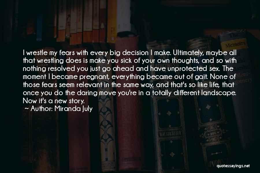 Daring To Be Different Quotes By Miranda July