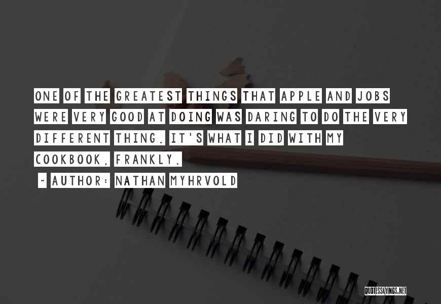 Daring To Be Different Quotes By Nathan Myhrvold