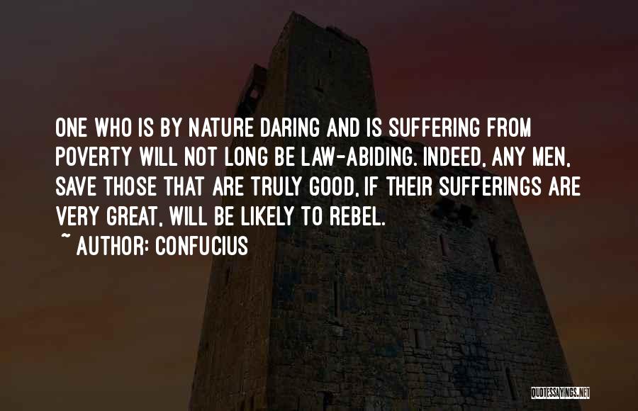 Daring To Be Great Quotes By Confucius