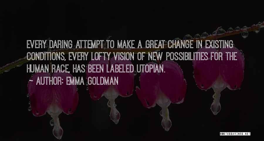 Daring To Be Great Quotes By Emma Goldman