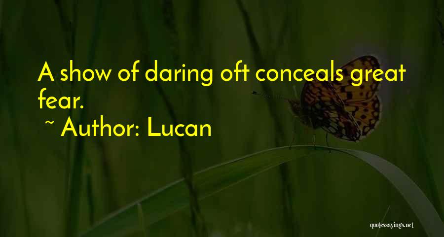 Daring To Be Great Quotes By Lucan