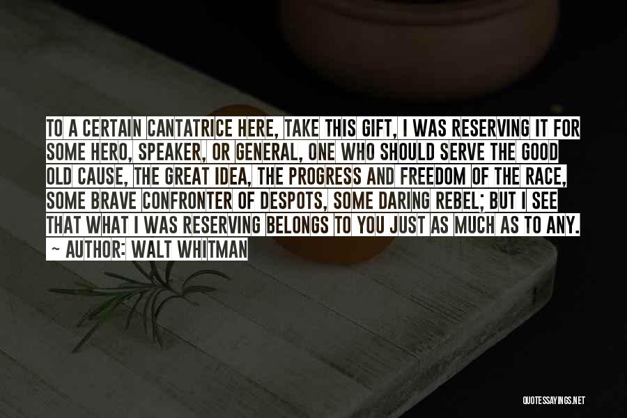 Daring To Be Great Quotes By Walt Whitman