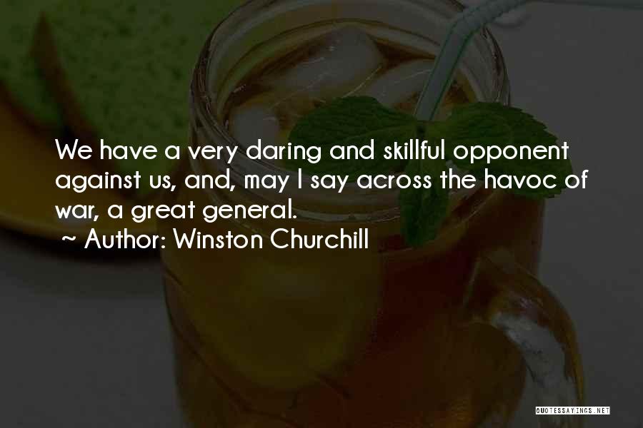 Daring To Be Great Quotes By Winston Churchill
