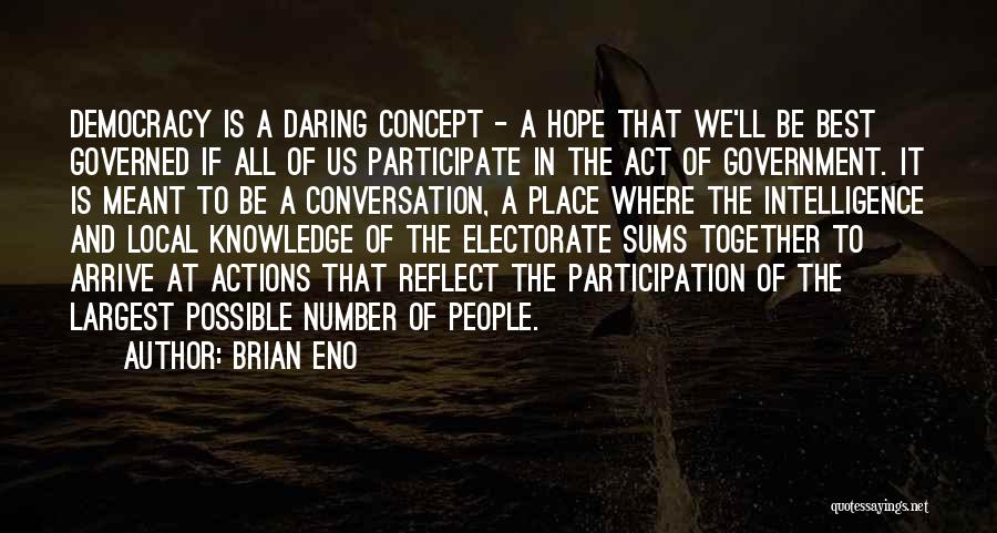 Daring To Hope Quotes By Brian Eno