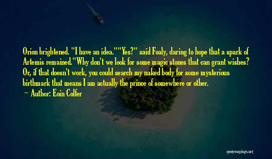 Daring To Hope Quotes By Eoin Colfer