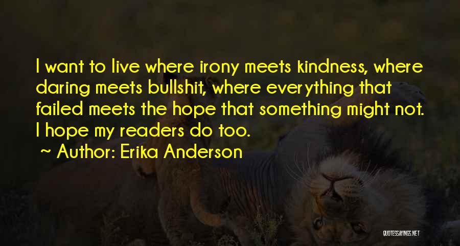 Daring To Hope Quotes By Erika Anderson