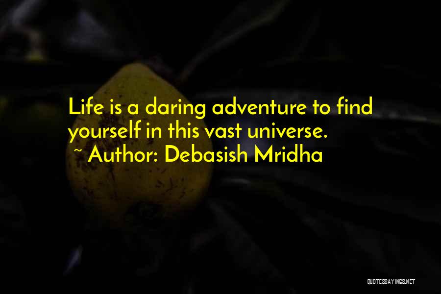 Daring To Love Quotes By Debasish Mridha