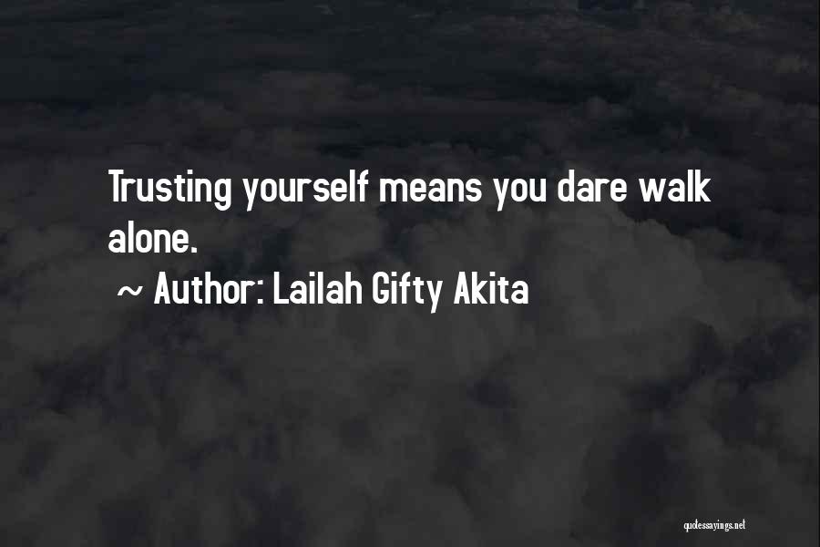 Daring To Love Quotes By Lailah Gifty Akita