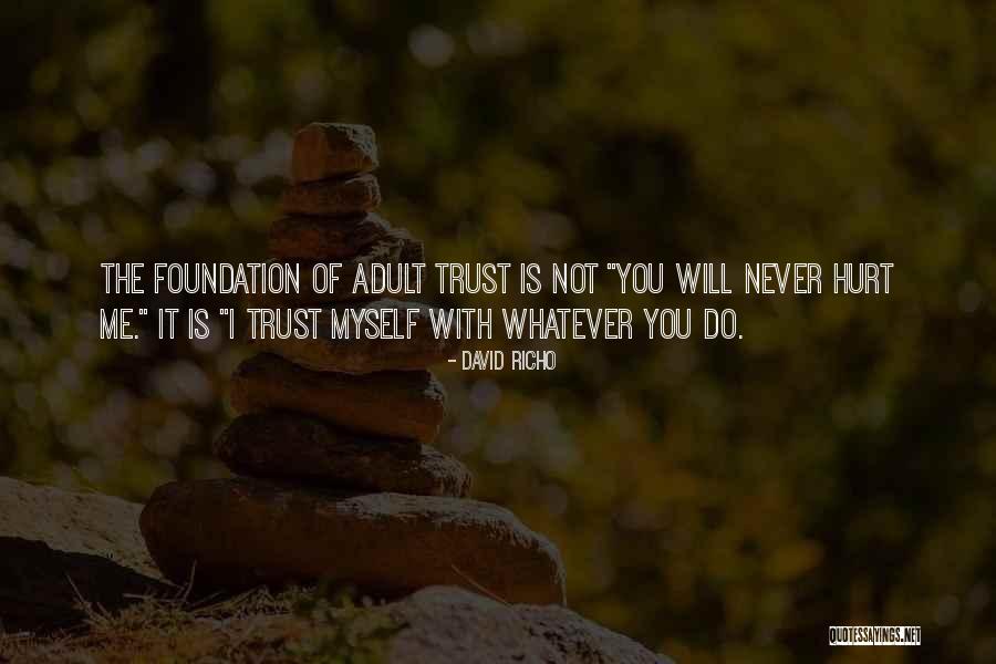 Daring To Trust Quotes By David Richo Daring To Trust Quotes By David Richo