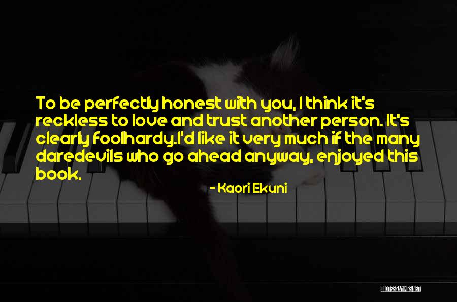 Daring To Trust Quotes By Kaori Ekuni Daring To Trust Quotes By Kaori Ekuni