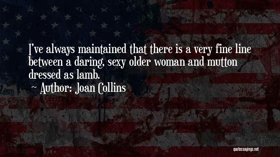 Daring Woman Quotes By Joan Collins