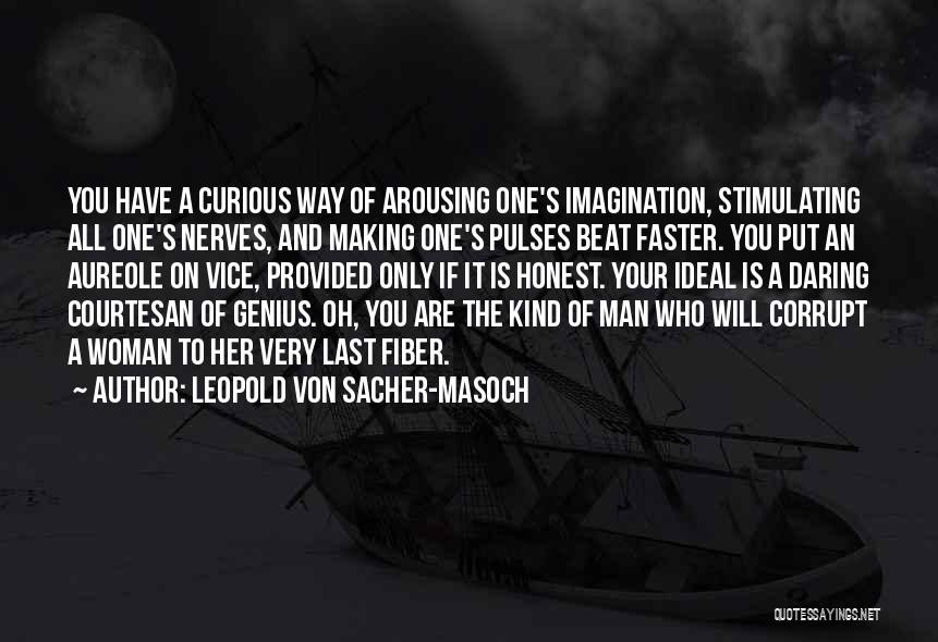 Daring Woman Quotes By Leopold Von Sacher-Masoch