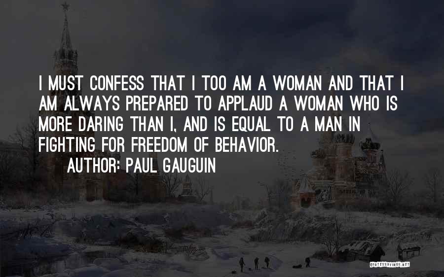 Daring Woman Quotes By Paul Gauguin