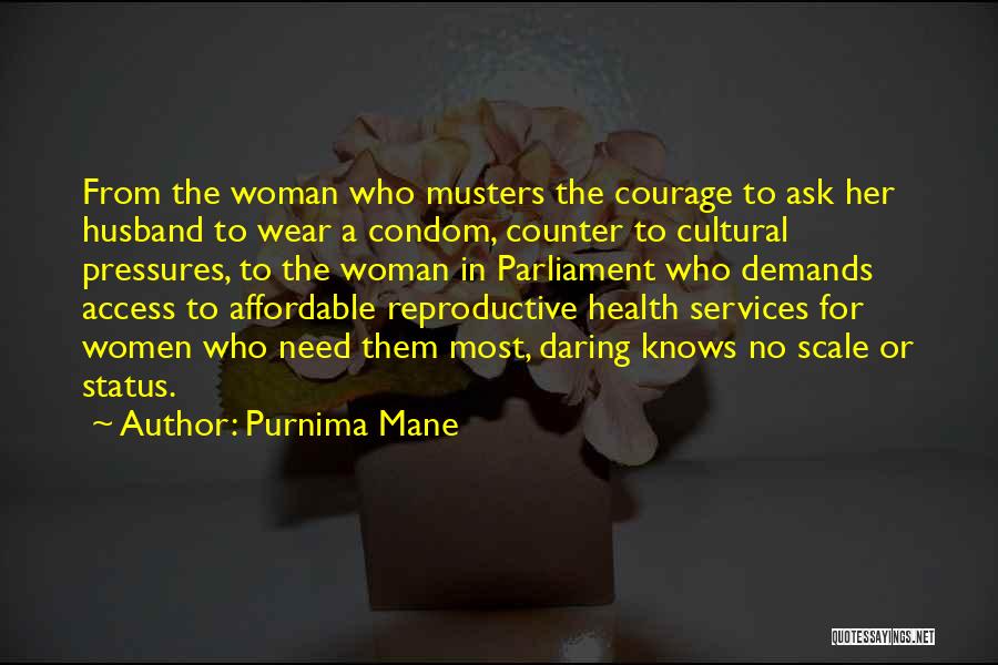 Daring Woman Quotes By Purnima Mane