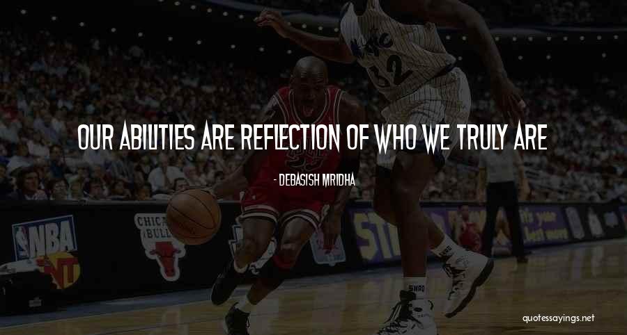 Daringly Original Quotes By Debasish Mridha Daringly Original Quotes By Debasish Mridha