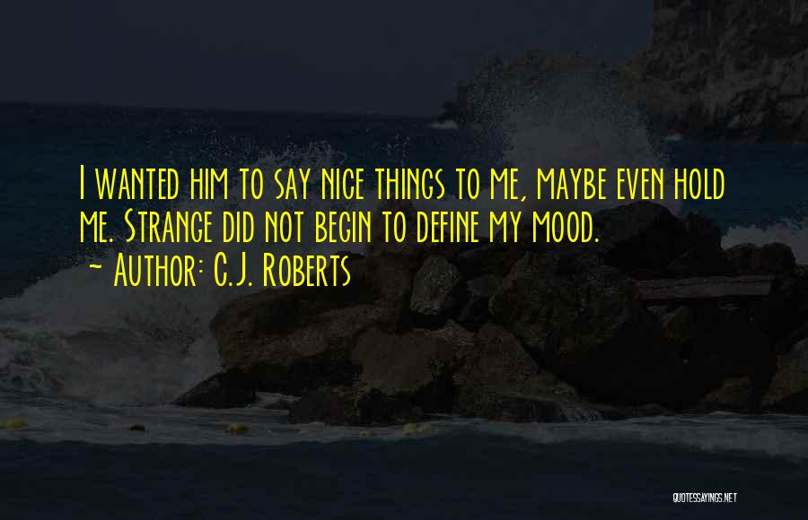 Daripada Dalam Quotes By C.J. Roberts
