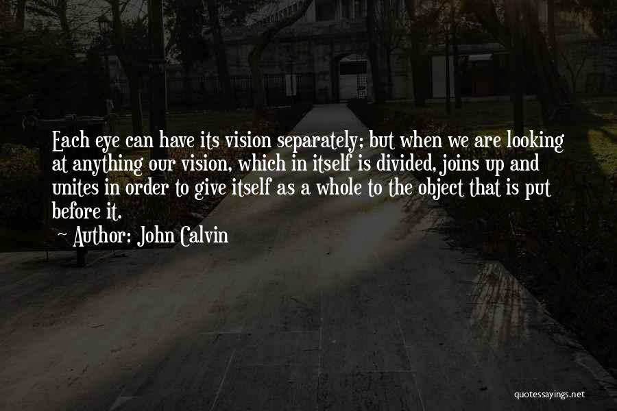 Daripada Dalam Quotes By John Calvin