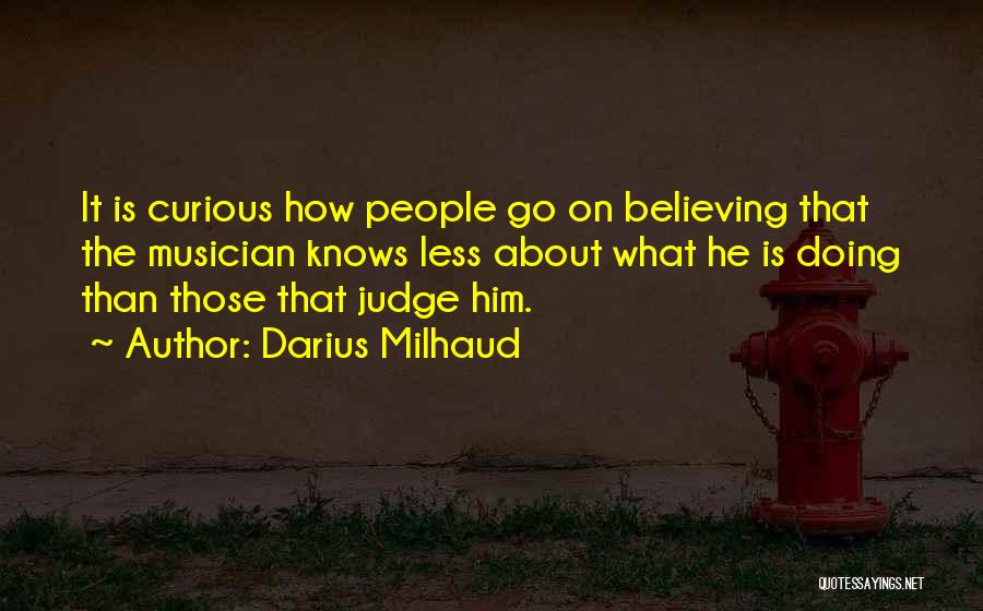Darius Milhaud Quotes 1044523