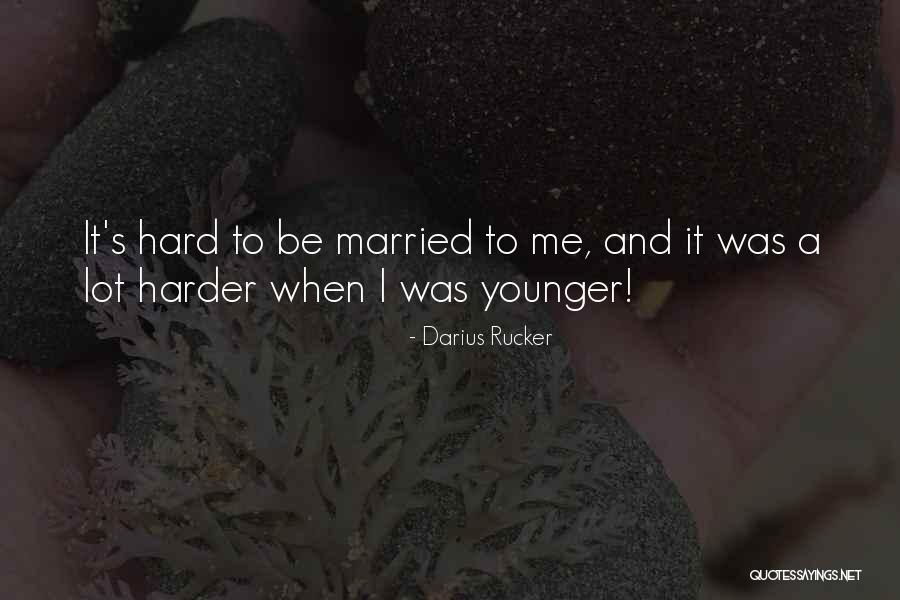 Darius Rucker Quotes 537786 Darius Rucker Quotes 537786