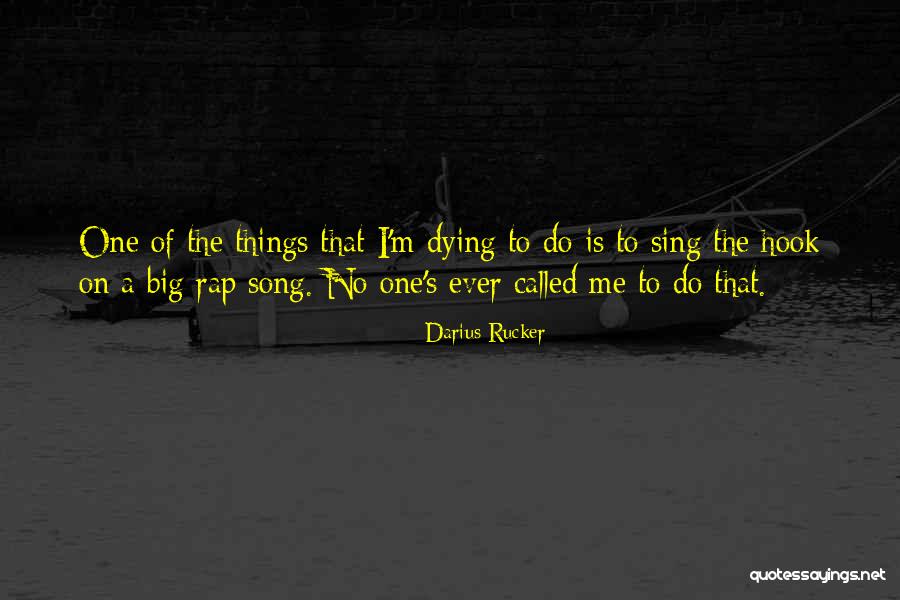 Darius Rucker Song Quotes By Darius Rucker Darius Rucker Song Quotes By Darius Rucker