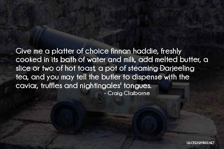 Darjeeling Tea Quotes By Craig Claiborne