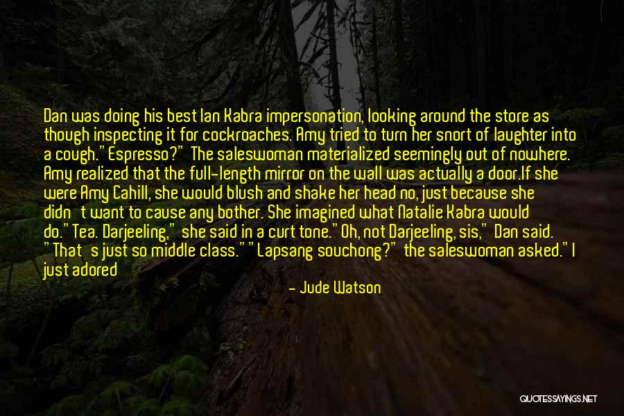 Darjeeling Tea Quotes By Jude Watson