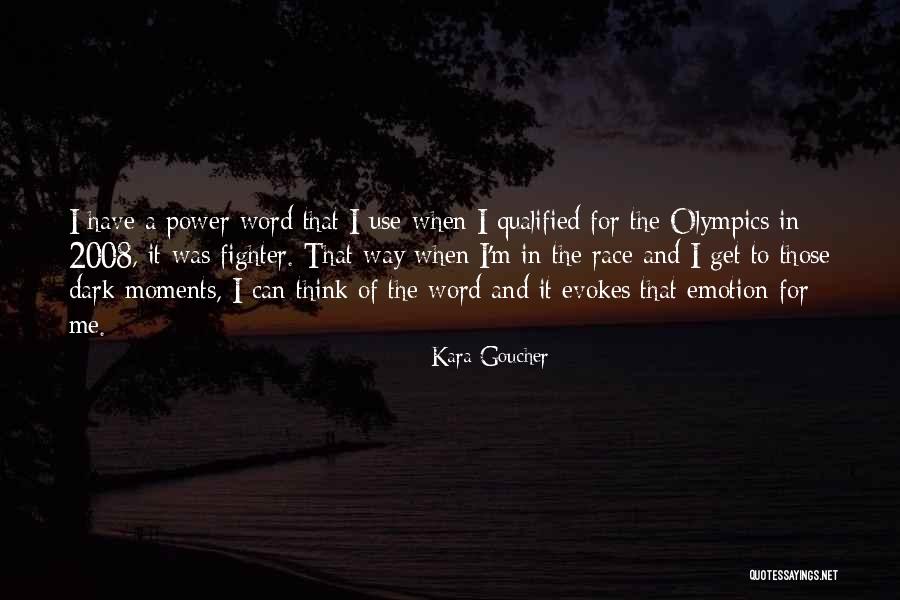 Dark 2 Word Quotes By Kara Goucher Dark 2 Word Quotes By Kara Goucher