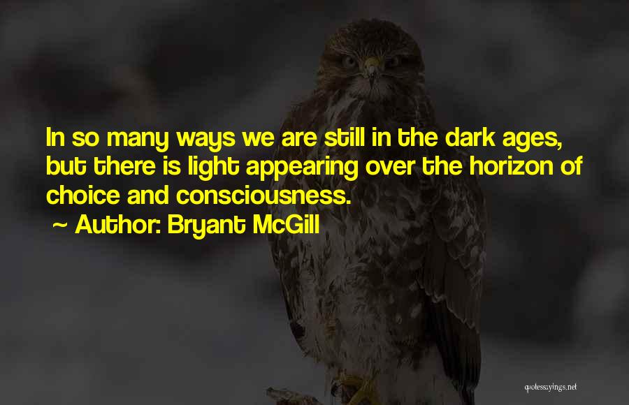 Dark Ages Quotes By Bryant McGill