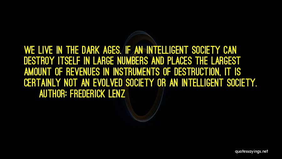 Dark Ages Quotes By Frederick Lenz