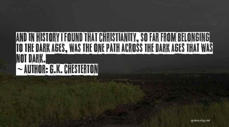 Dark Ages Quotes By G.K. Chesterton