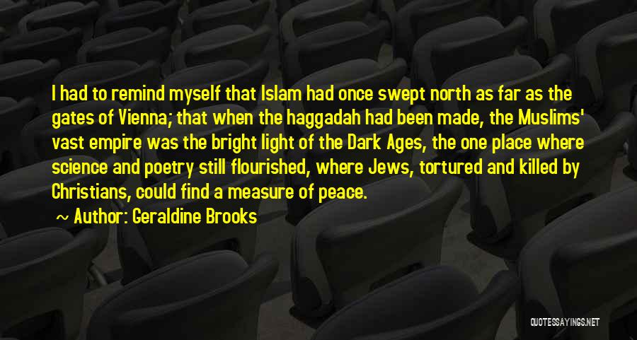 Dark Ages Quotes By Geraldine Brooks