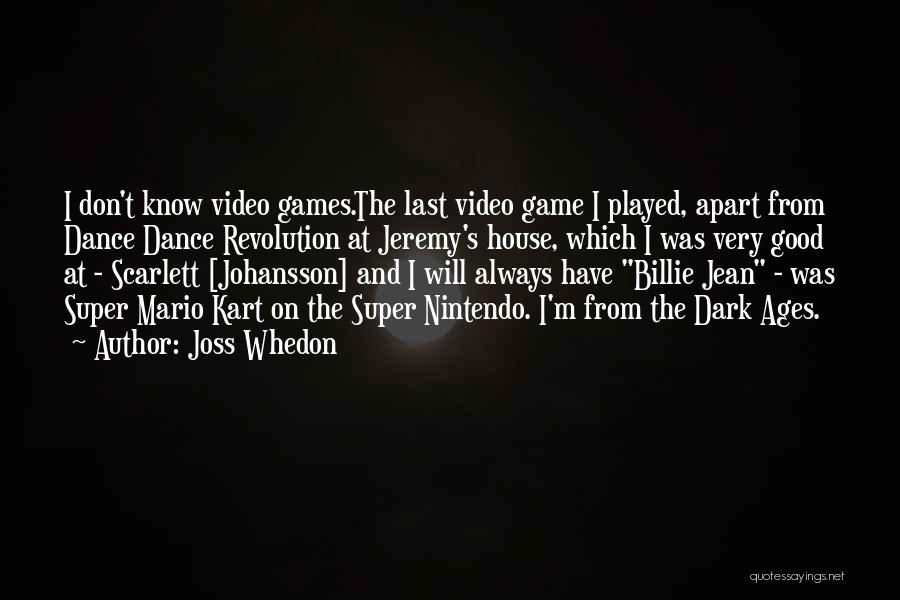 Dark Ages Quotes By Joss Whedon