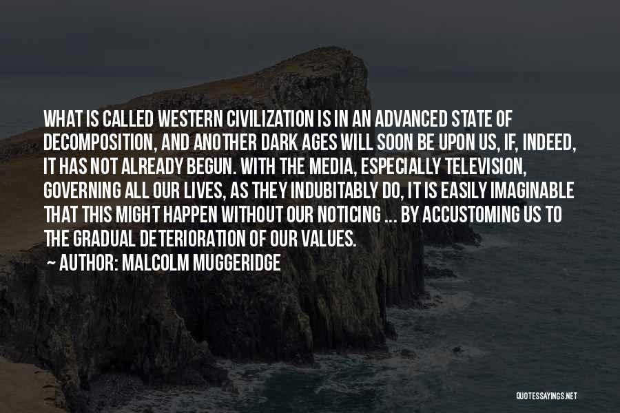 Dark Ages Quotes By Malcolm Muggeridge