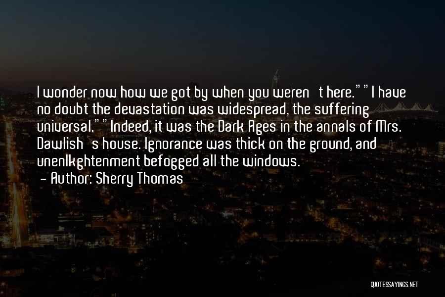 Dark Ages Quotes By Sherry Thomas