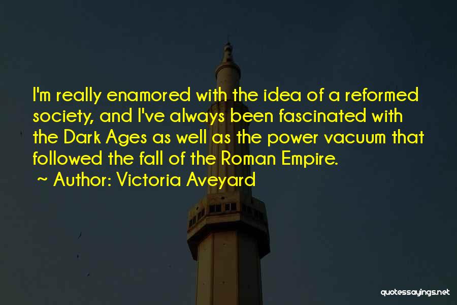 Dark Ages Quotes By Victoria Aveyard