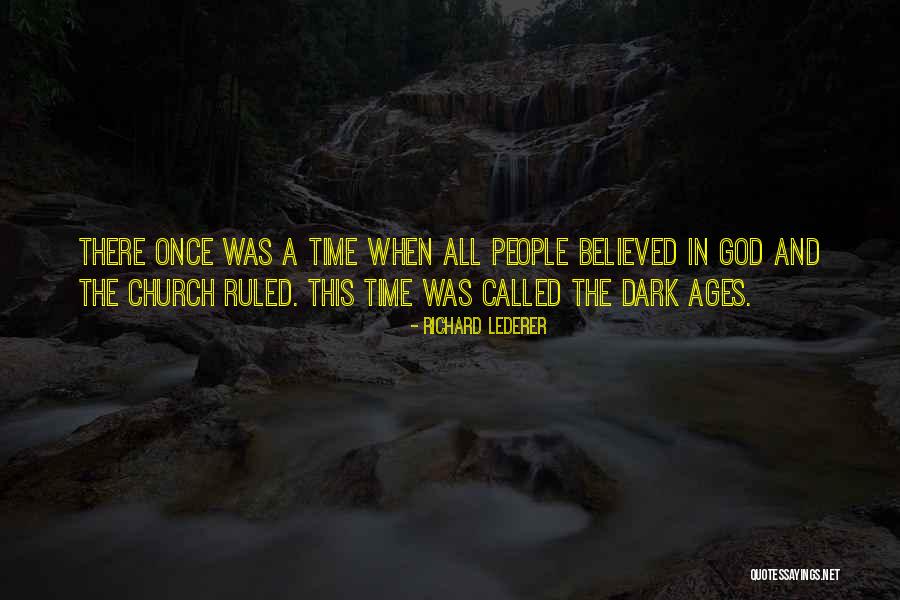 Dark Ages Religion Quotes By Richard Lederer Dark Ages Religion Quotes By Richard Lederer