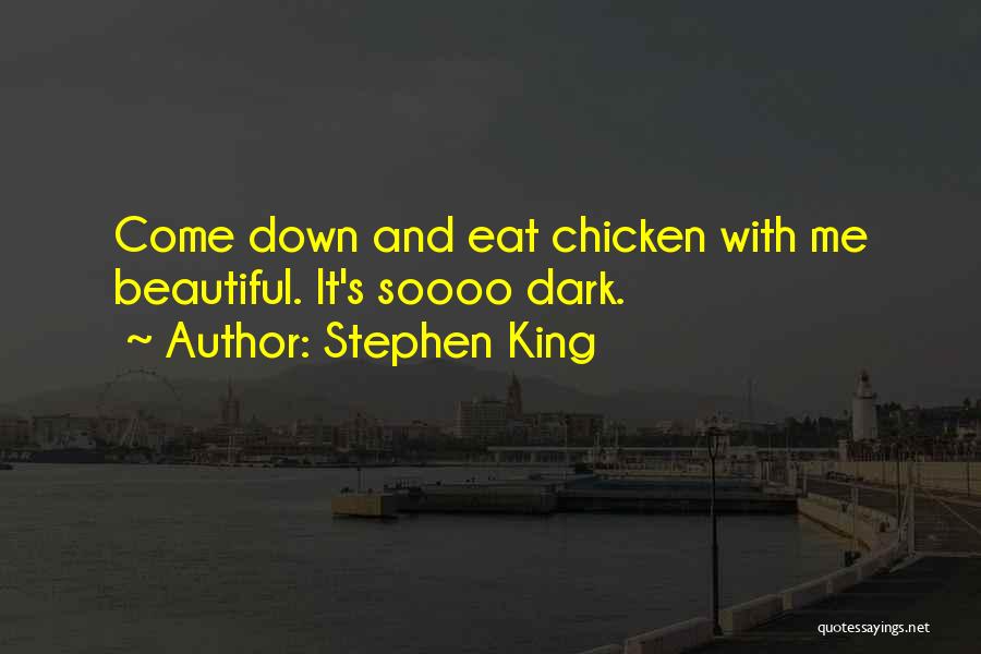 Dark And Beautiful Quotes By Stephen King