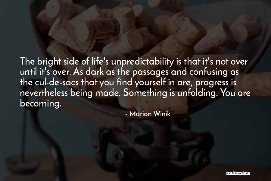 Dark And Bright Side Of Life Quotes By Marion Winik