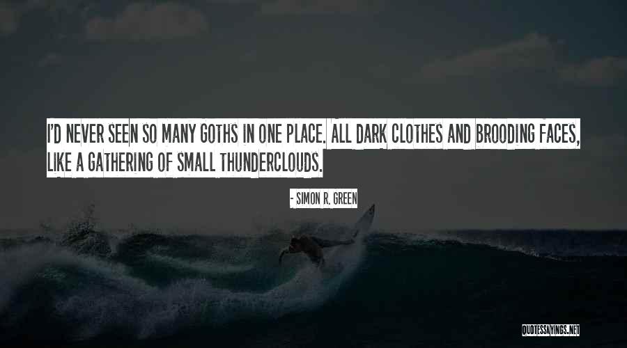 Dark And Brooding Quotes By Simon R. Green Dark And Brooding Quotes By Simon R. Green