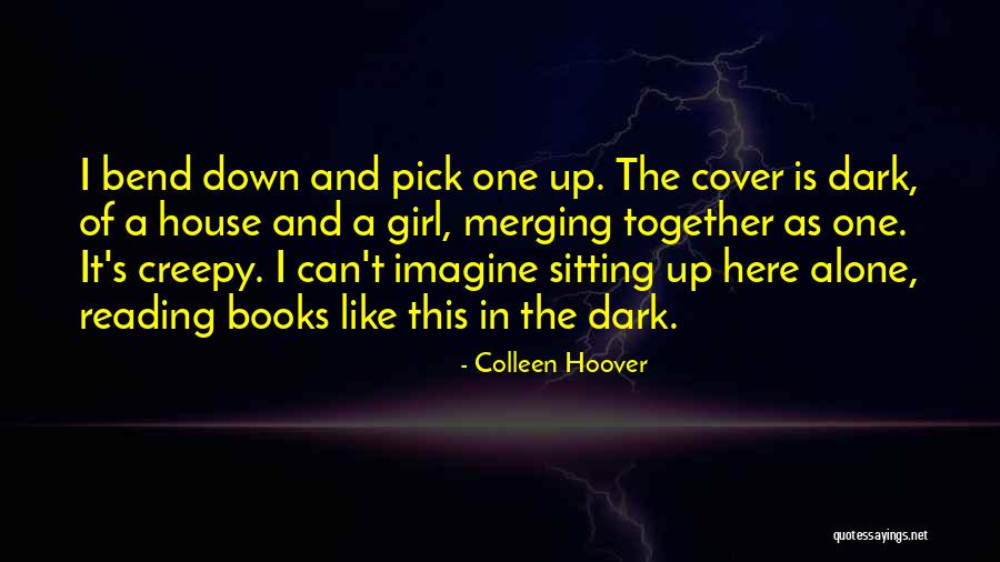 Dark And Creepy Quotes By Colleen Hoover Dark And Creepy Quotes By Colleen Hoover