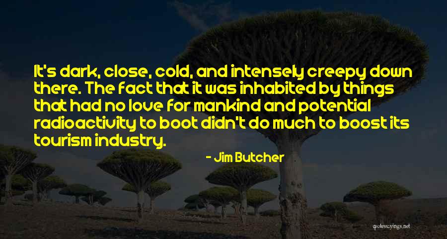 Dark And Creepy Quotes By Jim Butcher