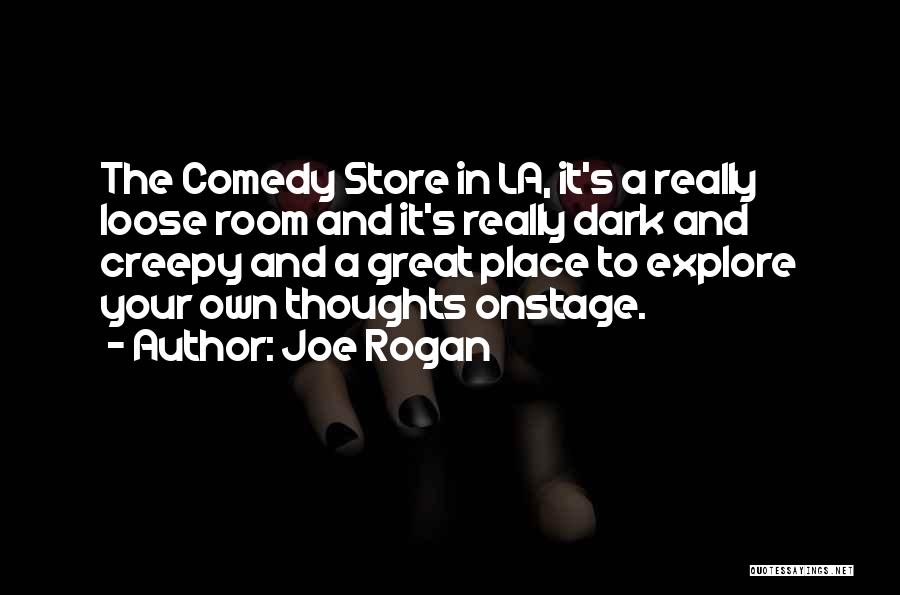 Dark And Creepy Quotes By Joe Rogan