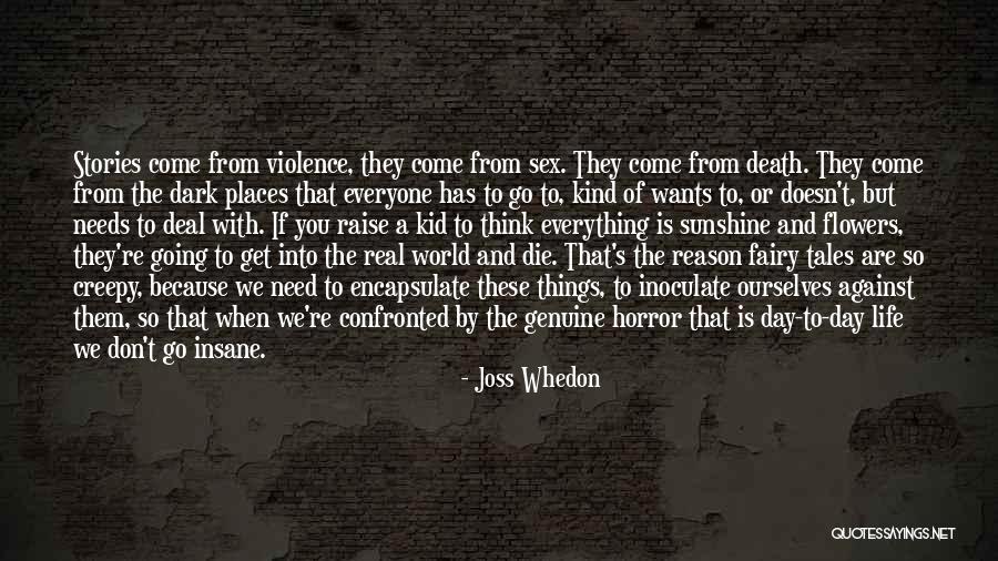 Dark And Creepy Quotes By Joss Whedon